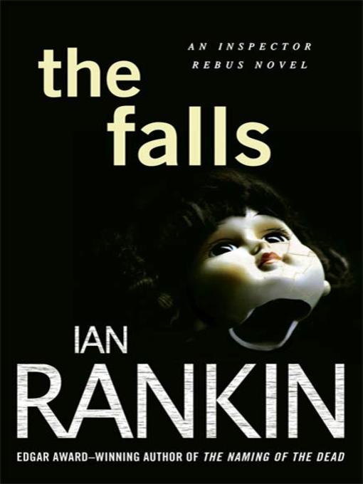 Title details for The Falls by Ian Rankin - Available